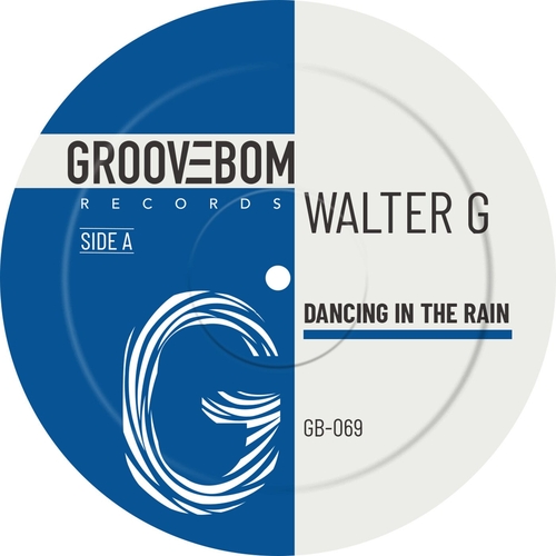 Walter G - Dancing In The Rain [GB069]